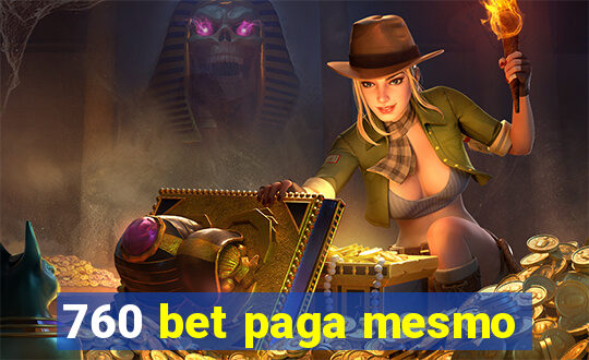 760 bet paga mesmo